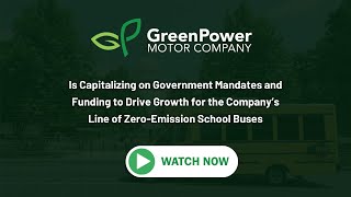 GreenPower is Capitalizing on over 5B of Government Allocated Money for Electric School Busses [upl. by Tannie120]