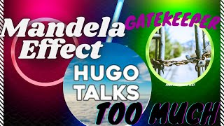 Episode 9 Mandela Effect and bible change gatekeeper Hugo talks too much [upl. by Onilecram]