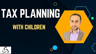 Tax Planning with children [upl. by Ennaxor]