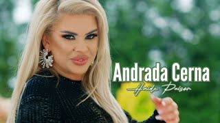 Andrada Cerna ❎ Haide puisor ❎ oficial video [upl. by Grodin]