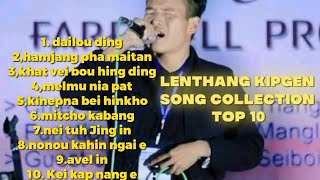 LENTHANG KIPGEN SONGS COLLECTION 2023TOP 10 THADOU KUKI SAD SONGSMP3 [upl. by Anivlek]