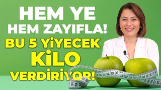 Yiyerek Zayıflamak Mı Bu 5 Yiyecek Kilo Verdiriyor  Dr Ayça Kaya [upl. by Cowan6]