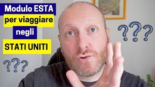 Modulo ESTA per viaggiare negli STATI UNITI come fare e a cosa stare attenti 2018 [upl. by Niessuh573]