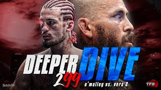 UFC 299 OMalley Vs Vera  A DEEPER DIVE [upl. by Opportuna]