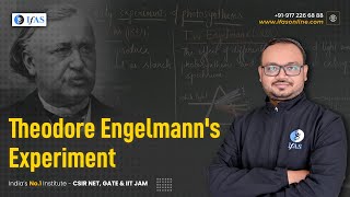 What is Theodore Engelmanns Experiment Complete Information By Lalji Sir [upl. by Strickman]