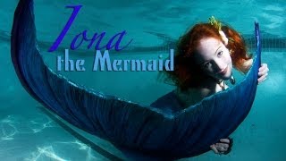 Iona the Mermaid [upl. by Leahsim]