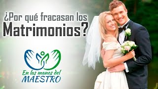 Las Mejores Reflexiones Cristianas  ¿Por qué fracasan los matrimonios [upl. by Landa]