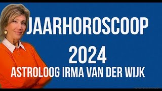 ASTROLOGIE JAARHOROSCOOP 2024 VOOR ALLE STERRENBEELDEN DOOR ASTROLOOG IRMA VAN DER WIJK [upl. by Dorfman]