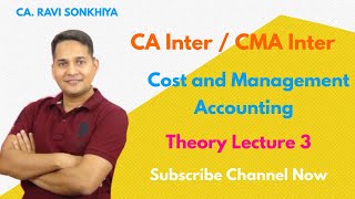 CA Inter  CMA Inter  Cost and Management Accounting Theory  Day 3  CA Ravi Sonkhiya [upl. by Nylyoj]