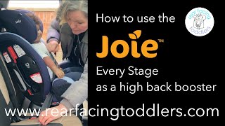 How to use the Joie Every Stage as a high back booster seat [upl. by Matelda]