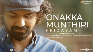 Onakka Munthiri  Hridayam  Pranav  Kalyani  Vineeth  Divya  Hesham  Visakh  Merryland [upl. by Foah]