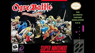 Ogre Battle March of the Black Queen SNES  Erick Landon RPG Live [upl. by Nido80]