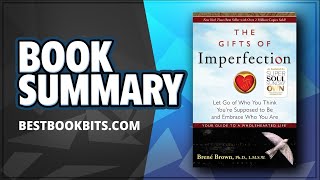 The Gifts of Imperfection  Brené Brown  Book Summary [upl. by Ruthe]