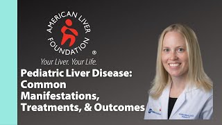 Pediatric Liver Disease Common Manifestations Treatments amp Outcomes [upl. by Hgielsa]