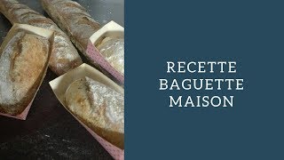 RECETTE BAGUETTE MAISON [upl. by Alioz]