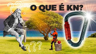 O QUE SIGNIFICA kN KiloNewton NO MOSQUETÃO Arborista [upl. by Notlil]