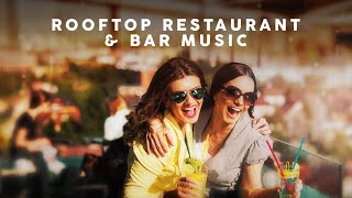 Rooftop Restaurant amp Bar Music [upl. by Siari]