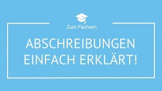 Abschreibungen einfach erklärt für Fachwirte [upl. by Eceer]