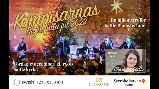 Kompisarnas Fröjdefulla Jul 2022  Livestream från Säffle Kyrka klockan 1700 [upl. by Rombert]