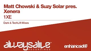 Matt Chowski amp Suzy Solar pres Xenera  1XE TechLift Original Mix OUT NOW [upl. by Zoie]