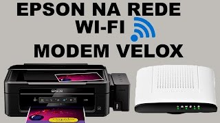 Epson L355 L365 L375 na rede WIFI do modem VELOX [upl. by Cello]