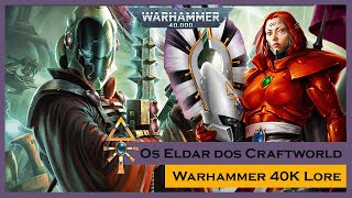 Aeldari Lore  Os Eldar dos Craftworlds [upl. by Cecilius]