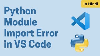 Python Module Import Error in VS Code Solved  Virtual Environment in Visual Studio Code [upl. by Perice89]