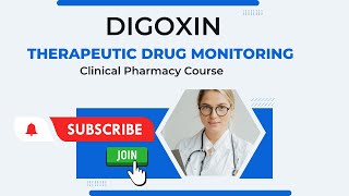 Digoxin Therapeutic Drug Monitoring  Clinical Pharmacy Course [upl. by Iel]