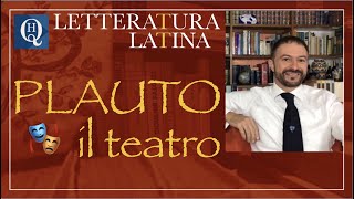 Letteratura latina 6 Il teatro di Plauto [upl. by Kristen]