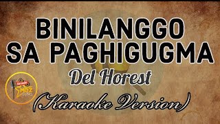 Binilanggo Sa Paghigugma  Del Horest  Karaoke Full Music 06 [upl. by Alston528]