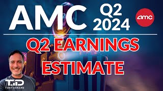 AMC Q2 2024 Earnings Estimate and a look ahead at better times for AMC [upl. by Leirvag]