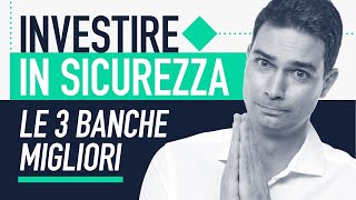 3 Migliori Banche Per Investire in sicurezza [upl. by Mattah]