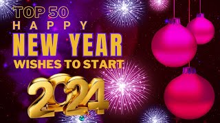 Top 50 Happy New Year Wishes to Start 2024 [upl. by Salisbarry541]