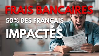 Frais Bancaires  50 des Français Impactés [upl. by Anileme]