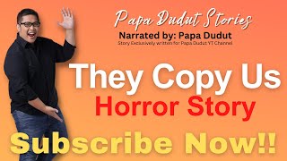 THEY COPY US  ALLEN  PAPA DUDUT STORIES HORROR [upl. by Leonerd]