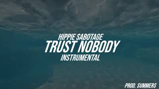 Hippie Sabotage  TRUST NOBODY INSTRUMENTAL [upl. by Ayikat]