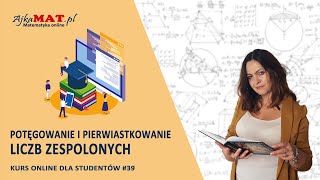 Potęgowanie i pierwiastkowanie liczb zespolonych [upl. by Suki]