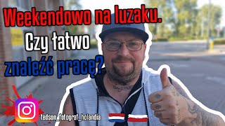 WEEKENDOWO NA LUZAKU Z HOLANDII  CZY ŁATWO ZNALEŹĆ PRACĘ [upl. by Leticia]