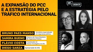 PCC Bruno Paes Manso Samira Bueno e Flávio Costa falam de expansão da facção  UOL Debate [upl. by Jumbala]