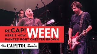 WEEN  reCAP  The Capitol Theatre  121618 [upl. by Akila]