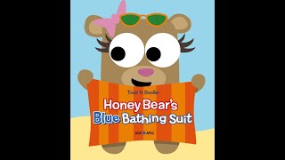 Honey Bears Blue Bathing Suit Read Aloud [upl. by Frangos57]