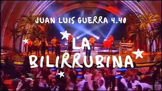 Juan Luis Guerra 440  La Bilirrubina Video Oficial Con Letra [upl. by Shandeigh]