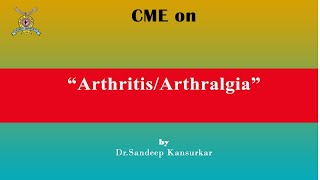 CME on “ArthritisArthralgia” by DrSandeep Kansurkar [upl. by Melisandra]