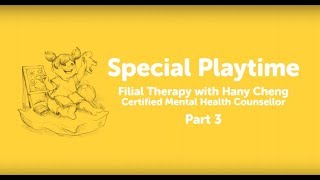 Special Playtime  Filial Therapy with Hany Part 3 [upl. by Schnurr]