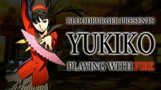 Persona 4 Arena  Playing With Fire A Yukiko Primer [upl. by Komsa430]