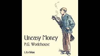 Uneasy Money  🎧📖  Greatest🌟 FULL AUDIOBOOK  from Librivox AudioBook [upl. by Weil890]