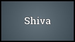 Shiva Meaning [upl. by Aifos]