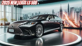 A Closer Look 2025 Lexus LS 500  A Luxury Sedan Ready to Surprise You [upl. by Renmus452]