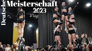 Deutsche Meisterschaft 2023 Vlog  Cheerleading [upl. by Aisnetroh]