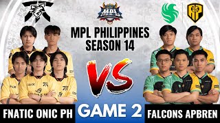 MPL PH S14  W8D1  FNOP VS FCAP GAME 2 FNATIC ONIC PH vs FALCONS APBREN [upl. by Guzel]